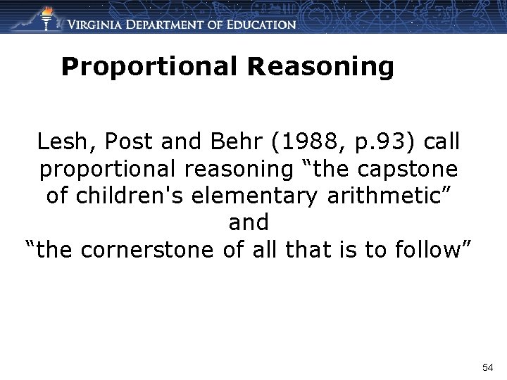 Proportional Reasoning Lesh, Post and Behr (1988, p. 93) call proportional reasoning “the capstone