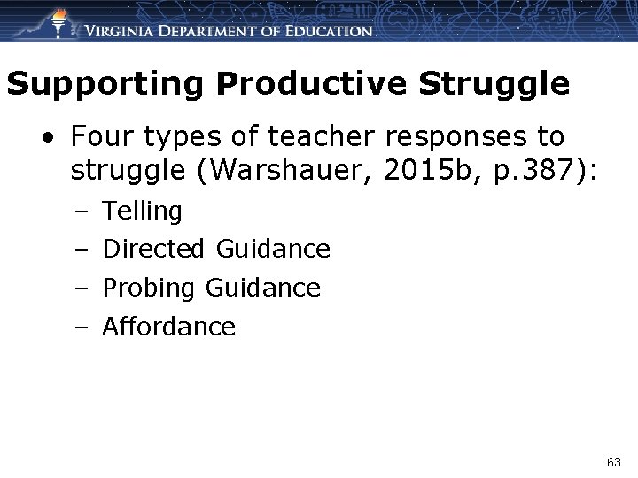 Supporting Productive Struggle • Four types of teacher responses to struggle (Warshauer, 2015 b,