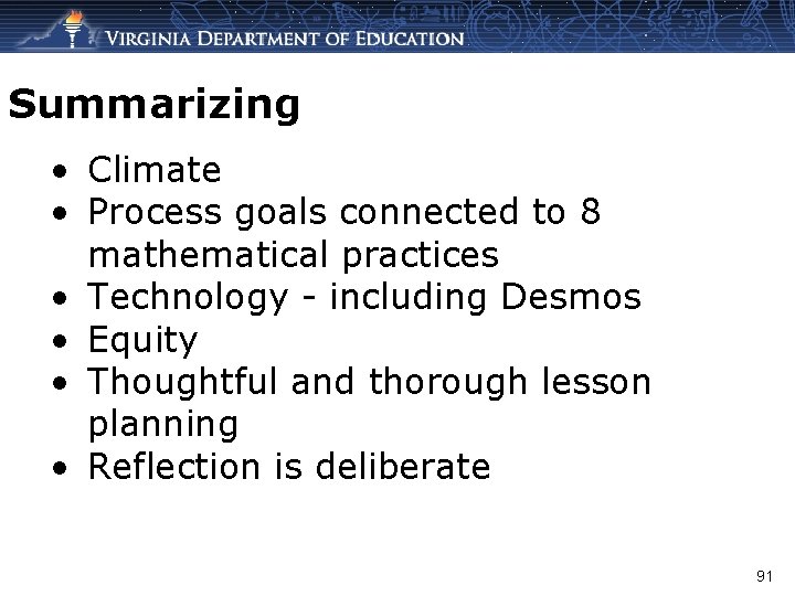 Summarizing • Climate • Process goals connected to 8 mathematical practices • Technology -