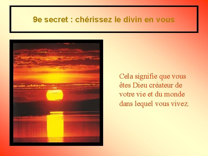 9 e secret : chérissez le divin en vous Cela signifie que vous êtes