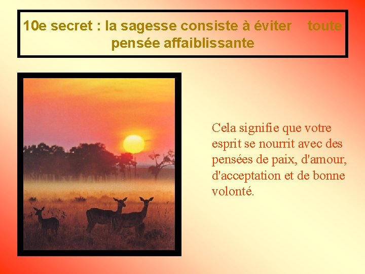 10 e secret : la sagesse consiste à éviter pensée affaiblissante toute Cela signifie