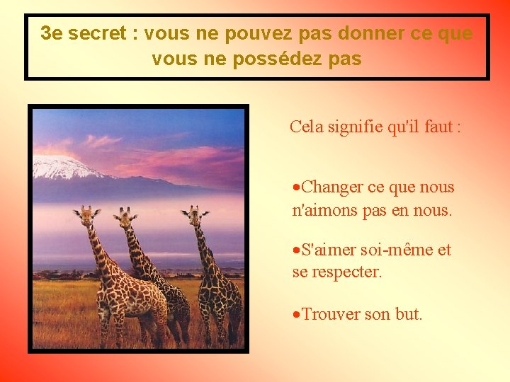 3 e secret : vous ne pouvez pas donner ce que vous ne possédez