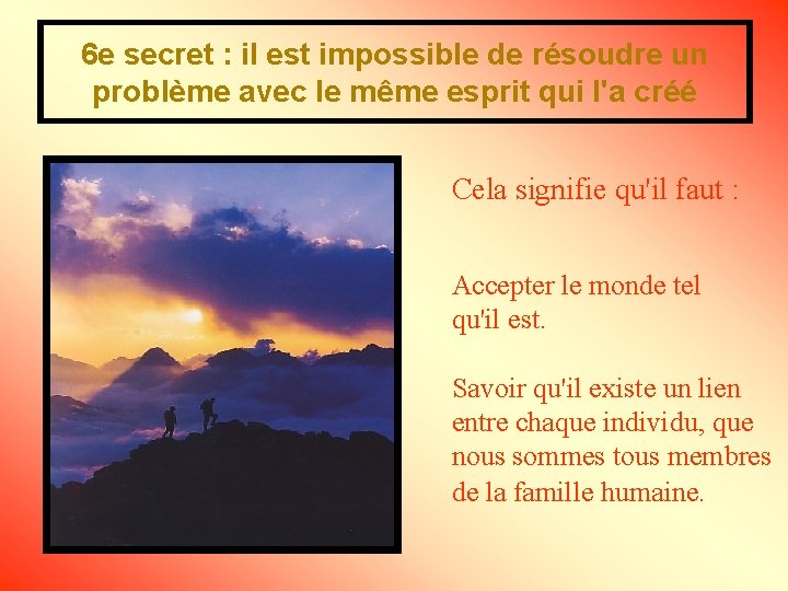 6 e secret : il est impossible de résoudre un problème avec le même