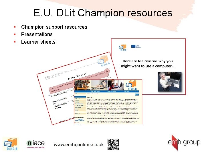 E. U. DLit Champion resources § § § Champion support resources Presentations Learner sheets