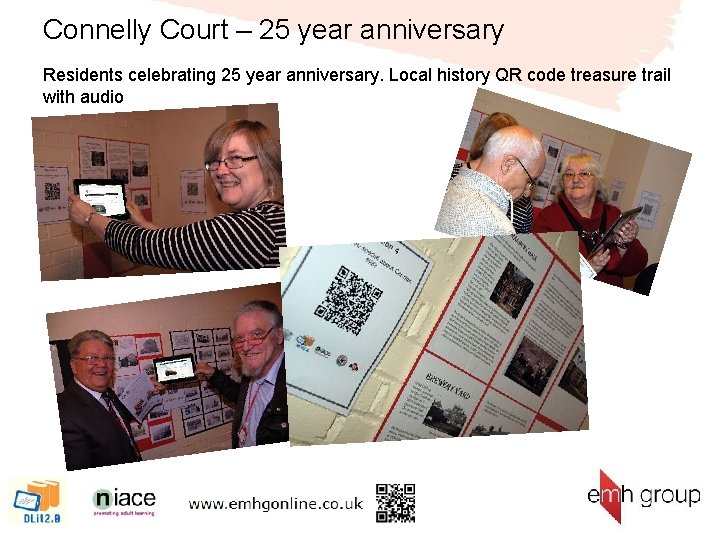 Connelly Court – 25 year anniversary Residents celebrating 25 year anniversary. Local history QR