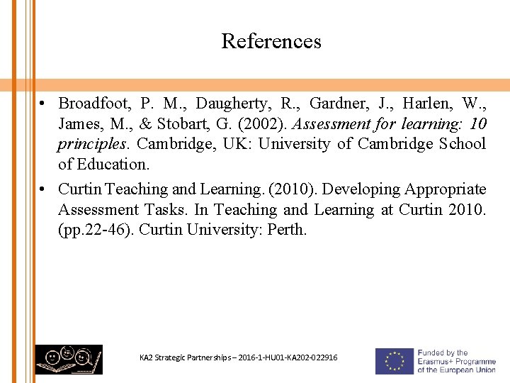References • Broadfoot, P. M. , Daugherty, R. , Gardner, J. , Harlen, W.