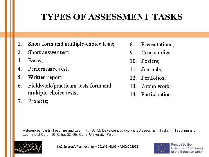 TYPES OF ASSESSMENT TASKS 1. 2. 3. 4. 5. 6. 7. Short form and