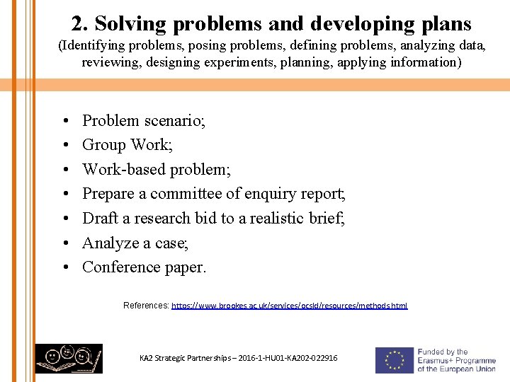 2. Solving problems and developing plans (Identifying problems, posing problems, defining problems, analyzing data,