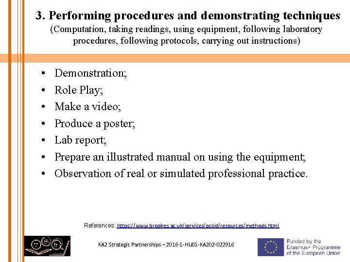 3. Performing procedures and demonstrating techniques (Computation, taking readings, using equipment, following laboratory procedures,