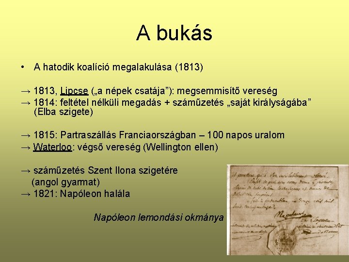 A bukás • A hatodik koalíció megalakulása (1813) → 1813, Lipcse („a népek csatája”):