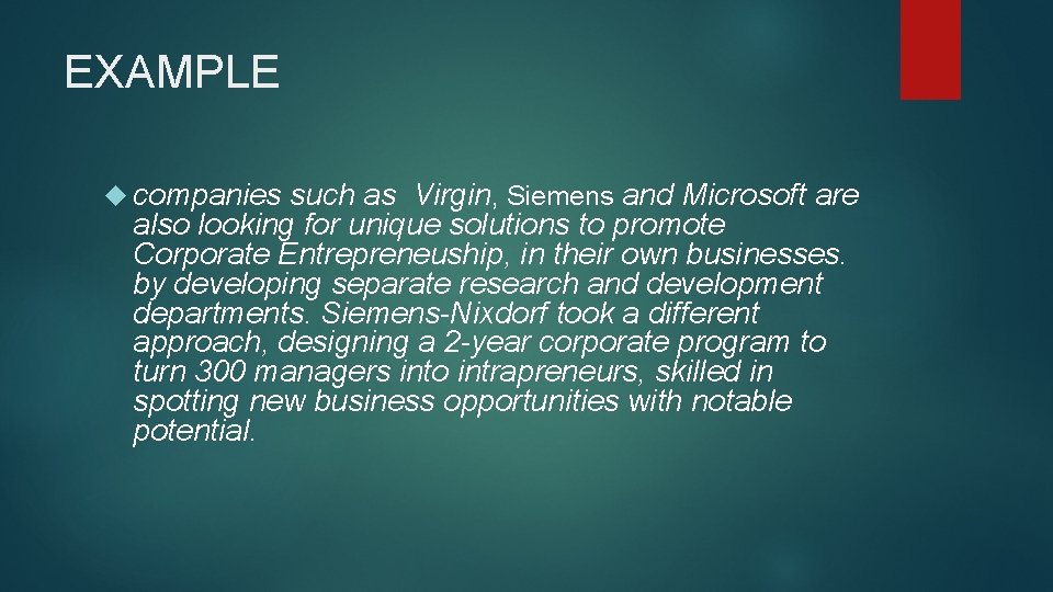 EXAMPLE companies such as Virgin, Siemens and Microsoft are also looking for unique solutions
