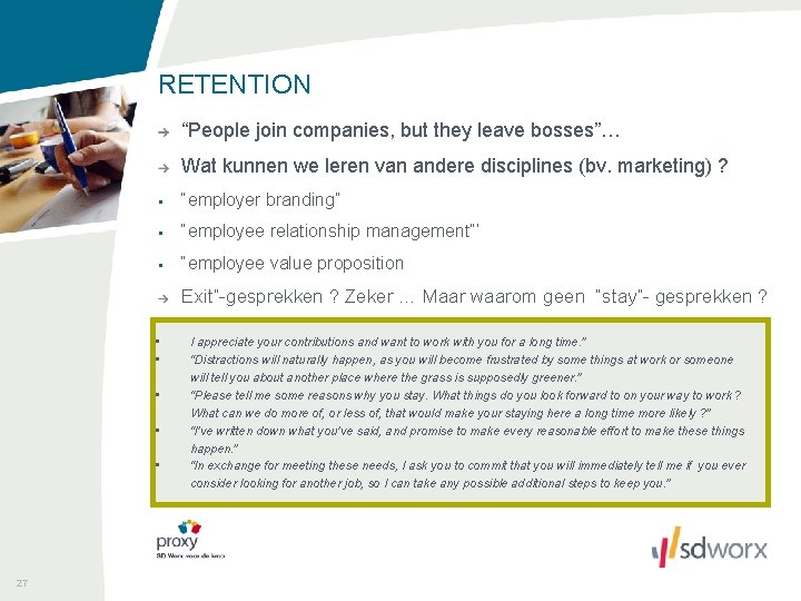 RETENTION “People join companies, but they leave bosses”… Wat kunnen we leren van andere