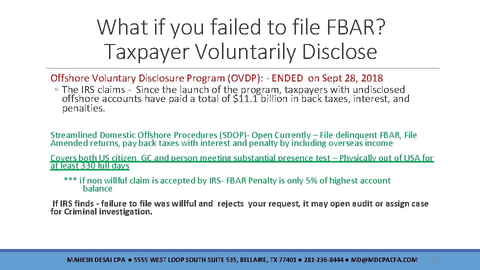 What if you failed to file FBAR? Taxpayer Voluntarily Disclose Offshore Voluntary Disclosure Program