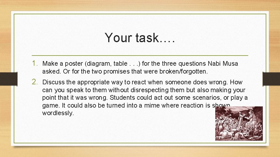 Your task…. 1. Make a poster (diagram, table. . . ) for the three