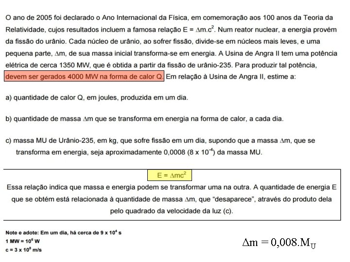 Δm = 0, 008. MU 