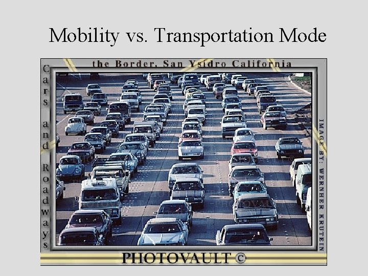 Mobility vs. Transportation Mode 