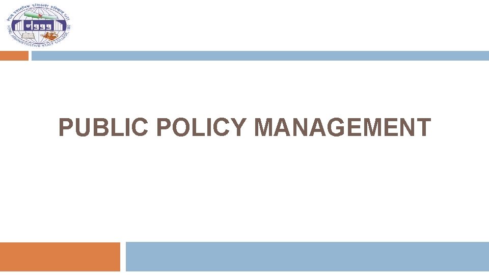 PUBLIC POLICY MANAGEMENT 