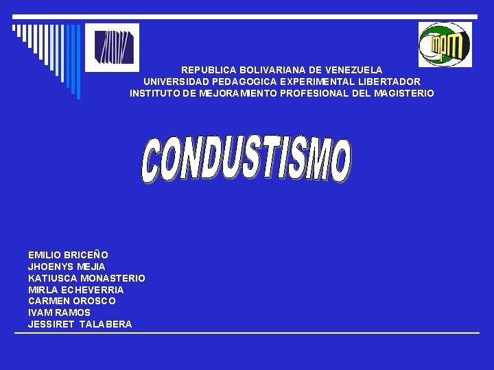 REPUBLICA BOLIVARIANA DE VENEZUELA UNIVERSIDAD PEDAGOGICA EXPERIMENTAL LIBERTADOR INSTITUTO DE MEJORAMIENTO PROFESIONAL DEL MAGISTERIO