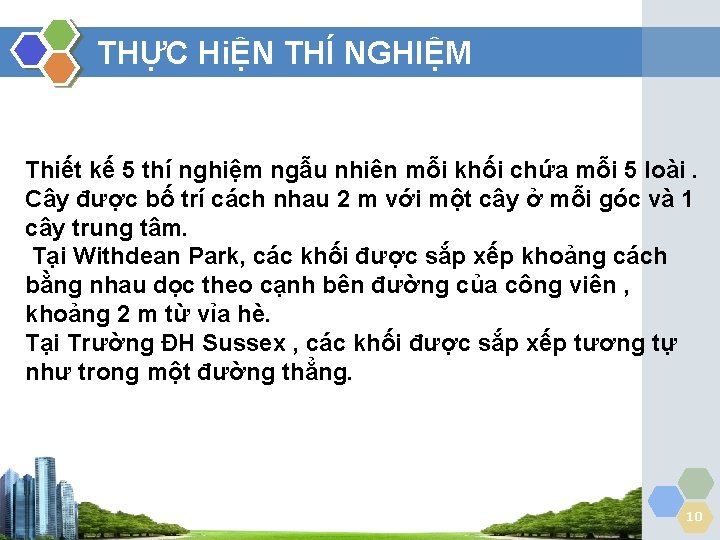 THỰC HiỆN THÍ NGHIỆM Thiết kế 5 thí nghiệm ngẫu nhiên mỗi khối chứa