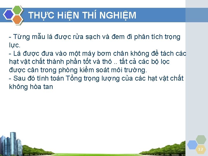 THỰC HiỆN THÍ NGHIỆM - Từng mẫu lá được rửa sạch và đem đi