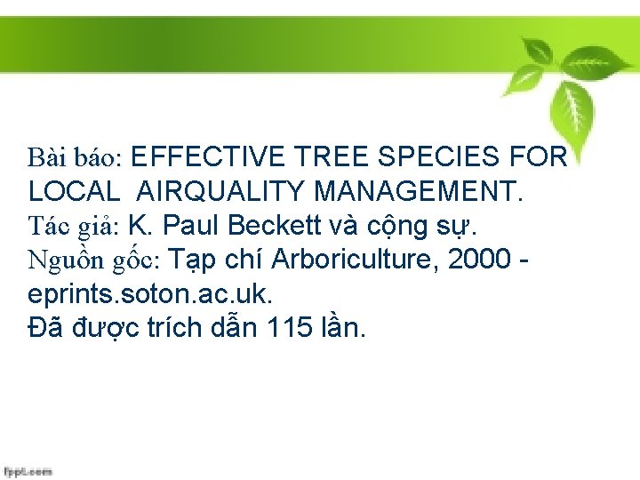 Bài báo: EFFECTIVE TREE SPECIES FOR LOCAL AIRQUALITY MANAGEMENT. Tác giả: K. Paul Beckett