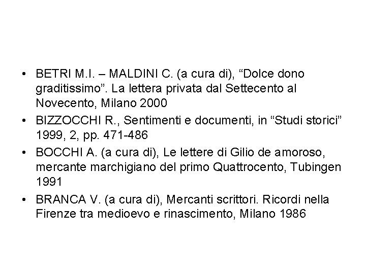  • BETRI M. I. – MALDINI C. (a cura di), “Dolce dono graditissimo”.