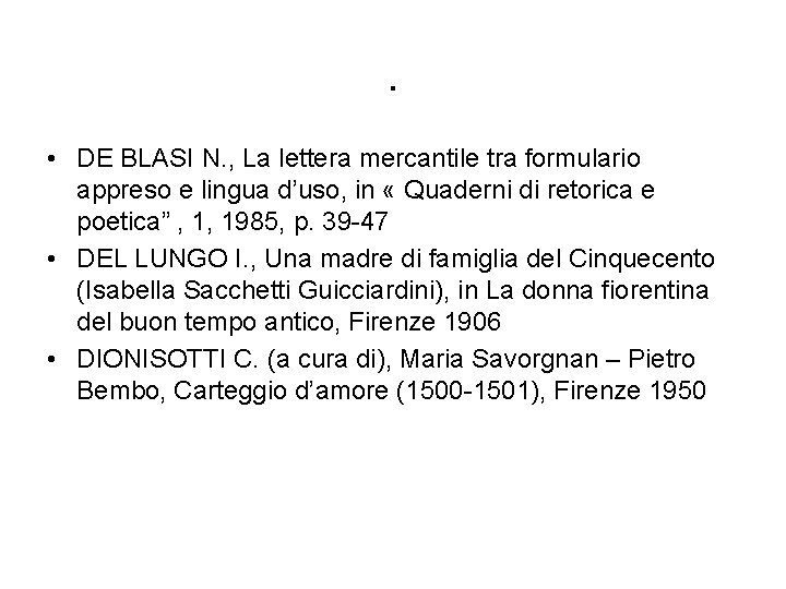 . • DE BLASI N. , La lettera mercantile tra formulario appreso e lingua