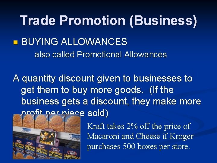 Trade Promotion (Business) n BUYING ALLOWANCES also called Promotional Allowances A quantity discount given