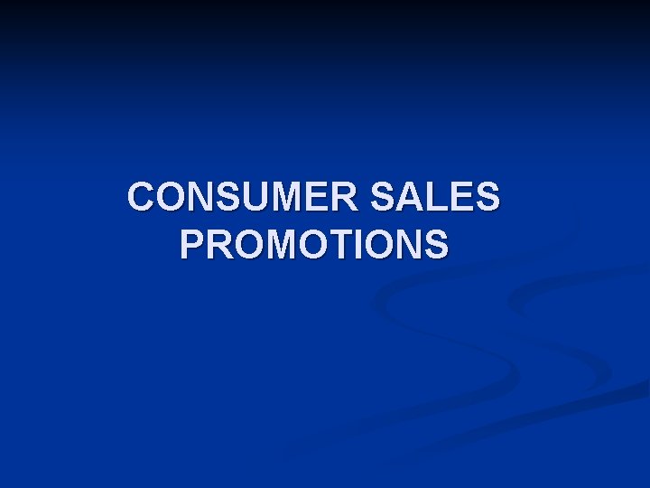 CONSUMER SALES PROMOTIONS 