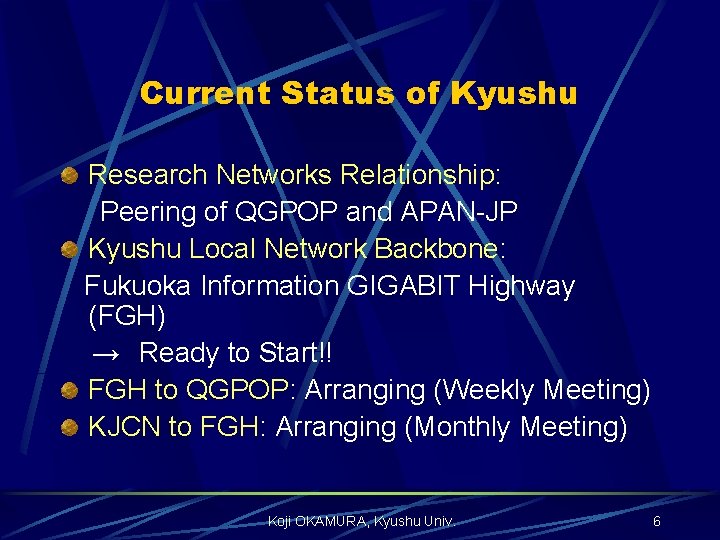 Current Status of Kyushu Research Networks Relationship: Peering of QGPOP and APAN-JP Kyushu Local