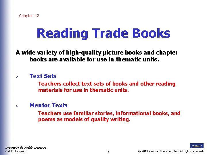 Chapter 12 Reading Trade Books A wide variety of high-quality picture books and chapter