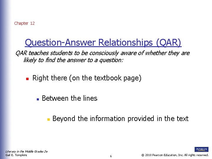 Chapter 12 Question-Answer Relationships (QAR) QAR teaches students to be consciously aware of whether
