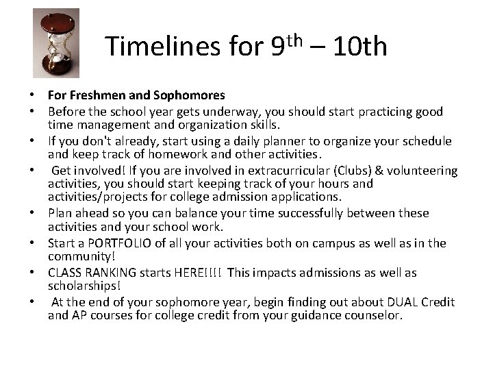 Timelines for 9 th – 10 th • For Freshmen and Sophomores • Before