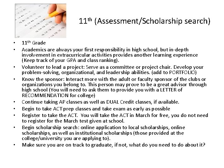 11 th (Assessment/Scholarship search) • • • 11 th Grade Academics are always your