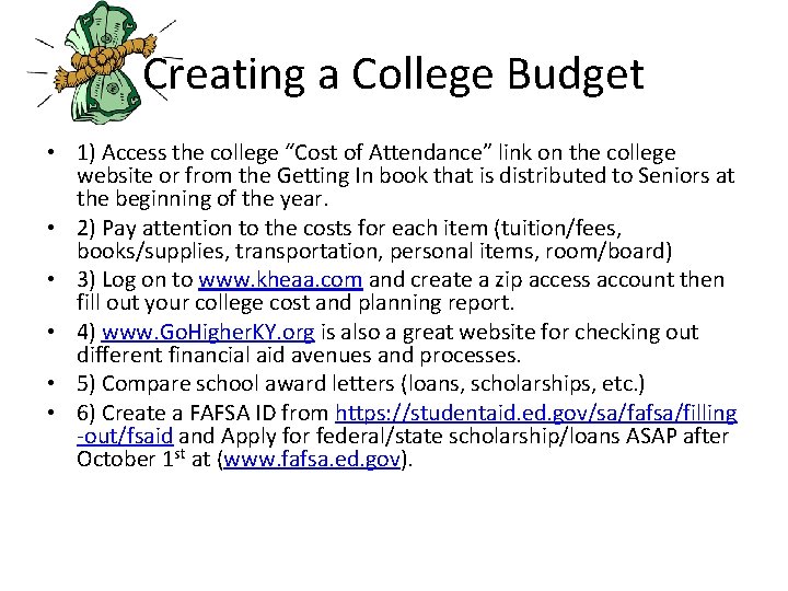 Creating a College Budget • 1) Access the college “Cost of Attendance” link on