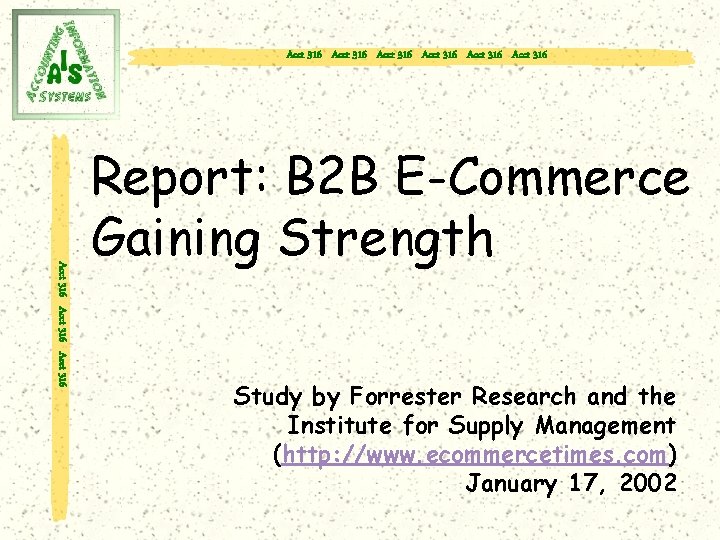 Acct 316 Acct 316 Acct 316 Report: B 2 B E-Commerce Gaining Strength Study