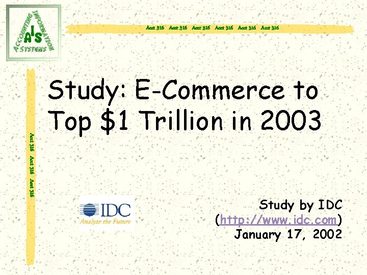 Acct 316 Acct 316 Acct 316 Study: E-Commerce to Top $1 Trillion in 2003