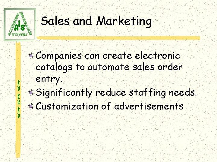Sales and Marketing Acct 316 Companies can create electronic catalogs to automate sales order