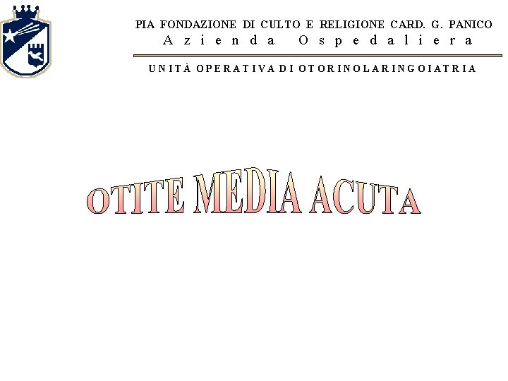 PIA FONDAZIONE DI CULTO E RELIGIONE CARD. G. PANICO A z i e n