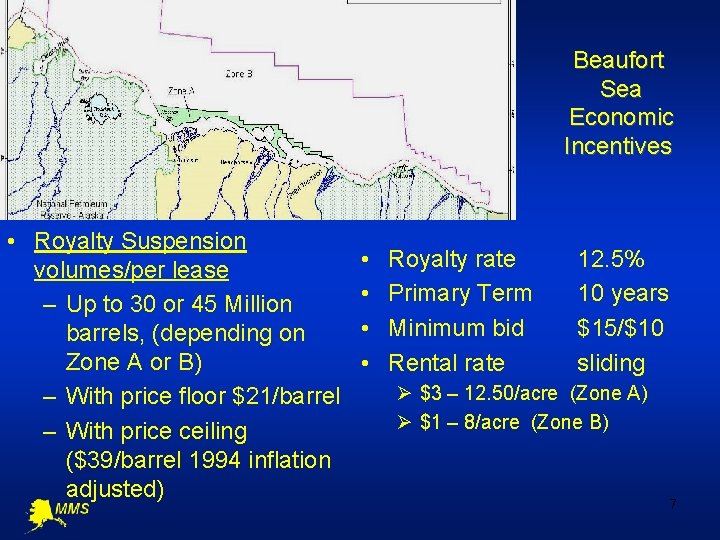 Beaufort Sea Economic Incentives • Royalty Suspension volumes/per lease – Up to 30 or