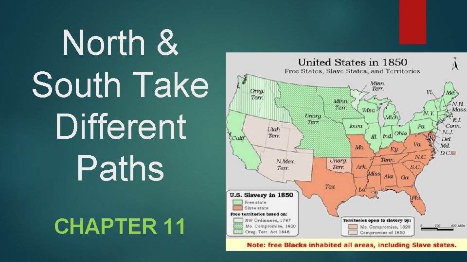 North & South Take Different Paths CHAPTER 11 