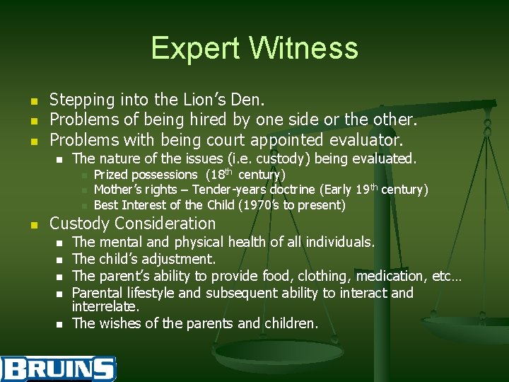 Expert Witness n n n Stepping into the Lion’s Den. Problems of being hired