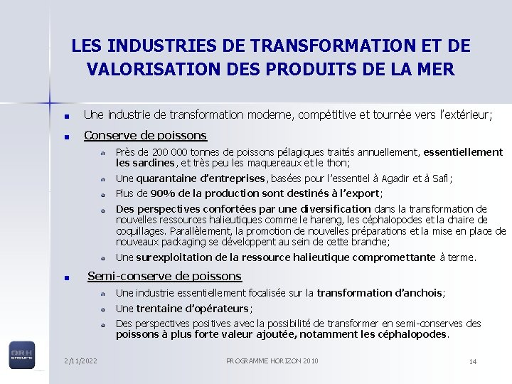 LES INDUSTRIES DE TRANSFORMATION ET DE VALORISATION DES PRODUITS DE LA MER Une industrie