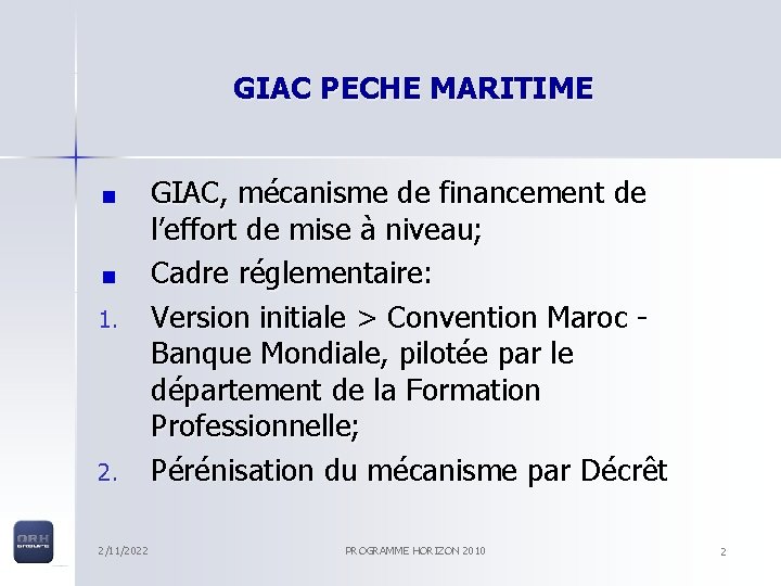 GIAC PECHE MARITIME 1. 2. 2/11/2022 GIAC, mécanisme de financement de l’effort de mise