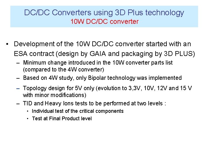 DC/DC Converters using 3 D Plus technology 10 W DC/DC converter • Development of DC/DC Converters using 3 D Plus technology 10 W DC/DC converter • Development of