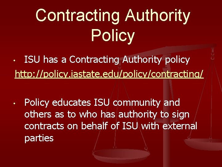 Contracting Authority Policy ISU has a Contracting Authority policy http: //policy. iastate. edu/policy/contracting/ •