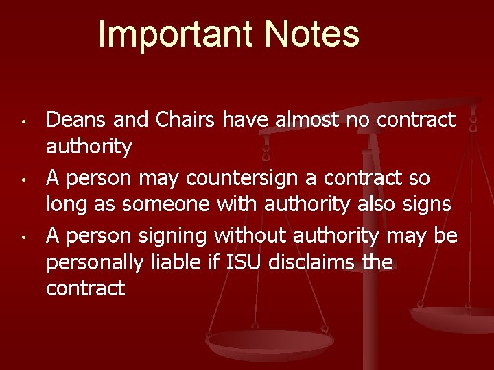 Important Notes • • • Deans and Chairs have almost no contract authority A