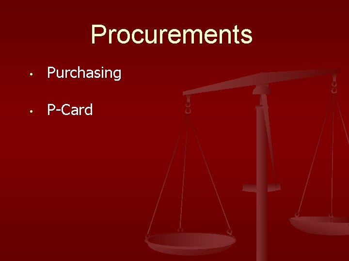 Procurements • Purchasing • P-Card 