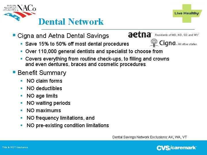 Dental Network § Cigna and Aetna Dental Savings Residents of MD, ND, SD and