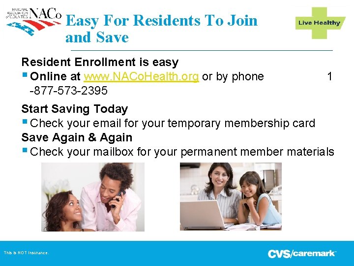 Easy For Residents To Join and Save Resident Enrollment is easy § Online at